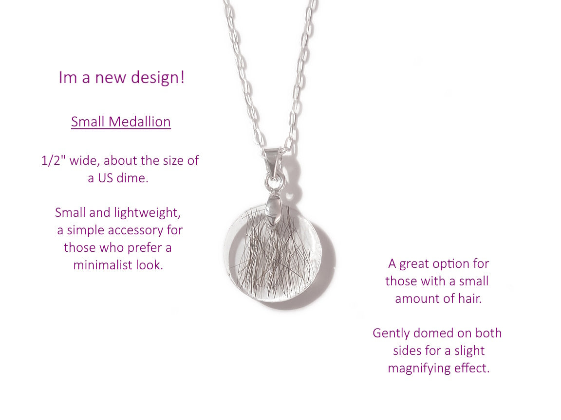 A handmade memorial necklace in the medallion shape, encasing a loved ones hair, fur, or ashes. 